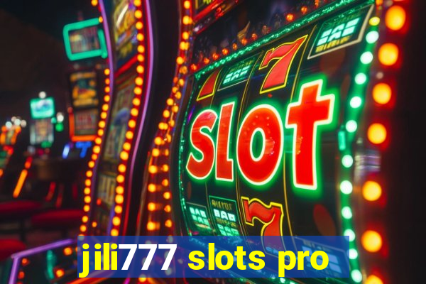 jili777 slots pro