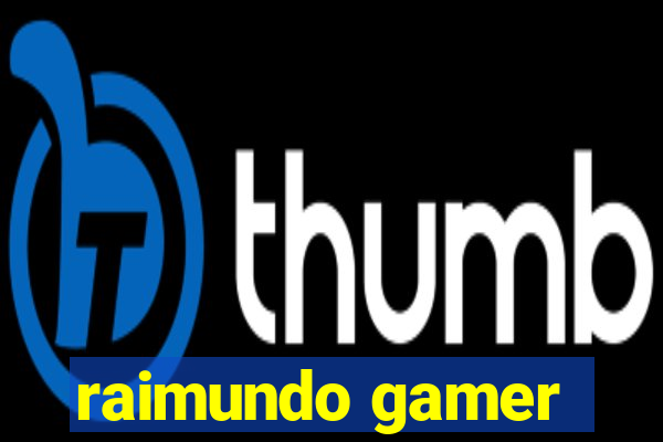 raimundo gamer