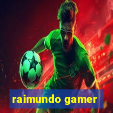 raimundo gamer