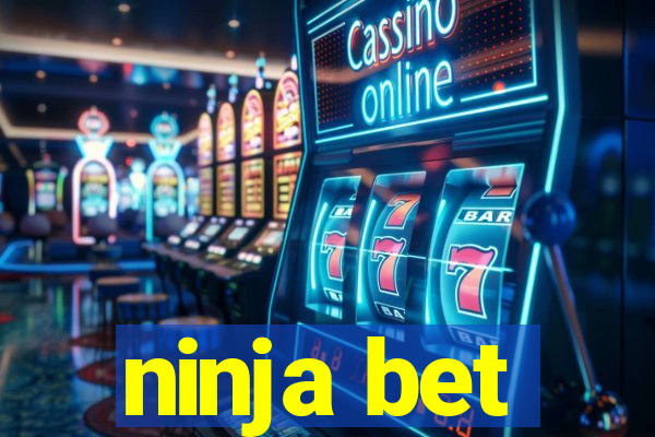 ninja bet