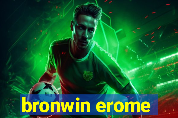 bronwin erome