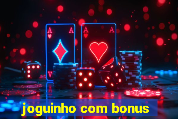 joguinho com bonus