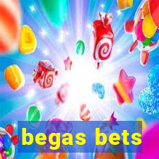 begas bets