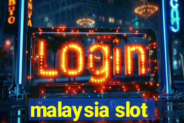 malaysia slot