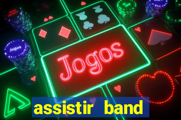 assistir band sports gratis