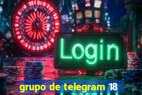 grupo de telegram 18