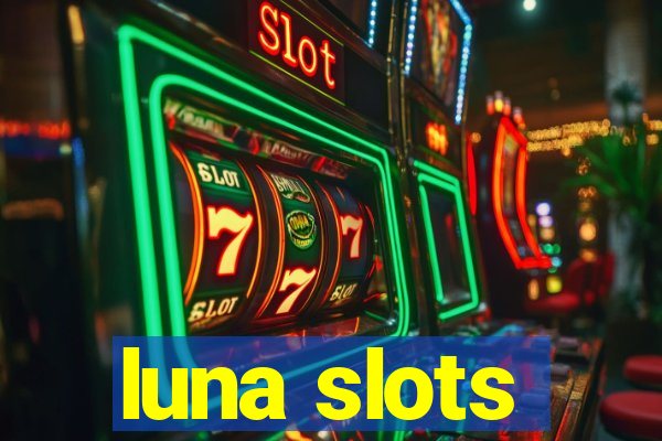 luna slots