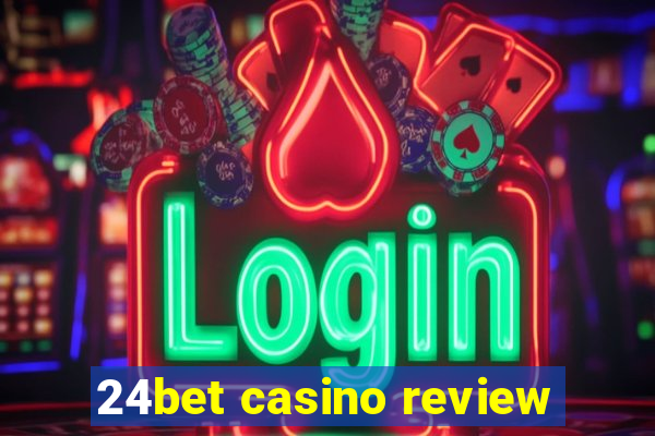 24bet casino review