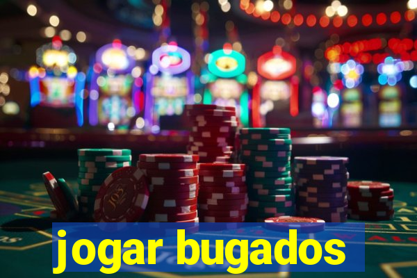 jogar bugados