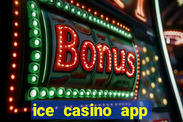 ice casino app download ios