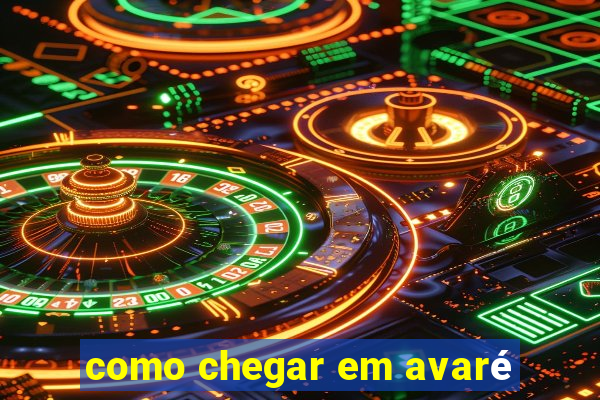 como chegar em avaré