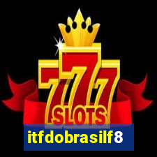 itfdobrasilf8