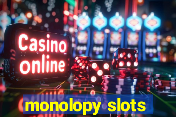 monolopy slots