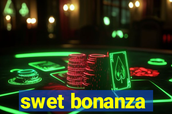 swet bonanza