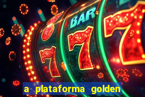 a plataforma golden slots paga mesmo