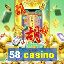 58 casino