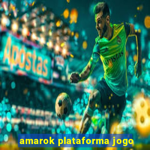 amarok plataforma jogo