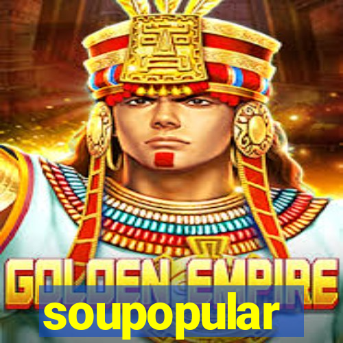 soupopular