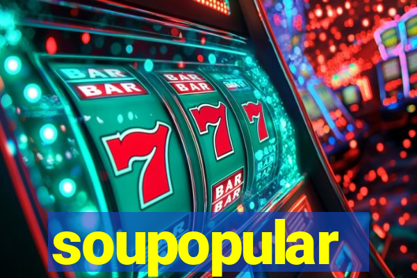 soupopular