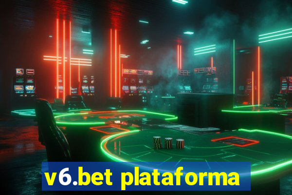 v6.bet plataforma