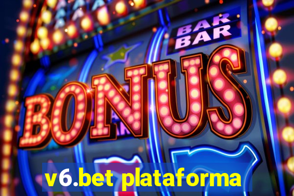 v6.bet plataforma