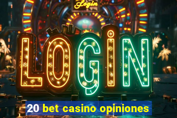 20 bet casino opiniones