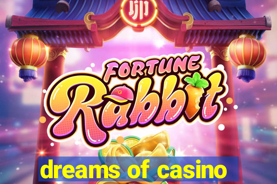 dreams of casino