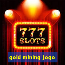 gold mining jogo