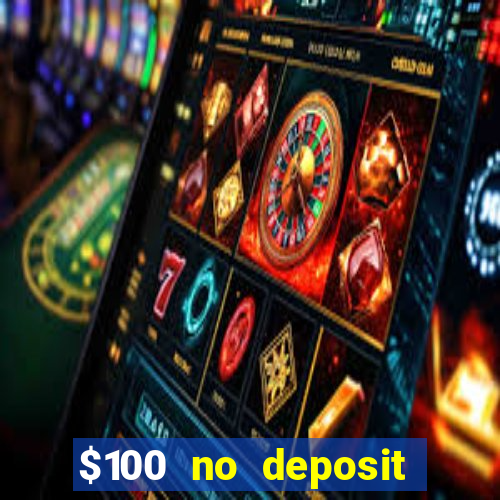 $100 no deposit mobile casino