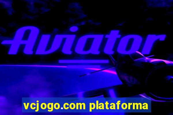 vcjogo.com plataforma