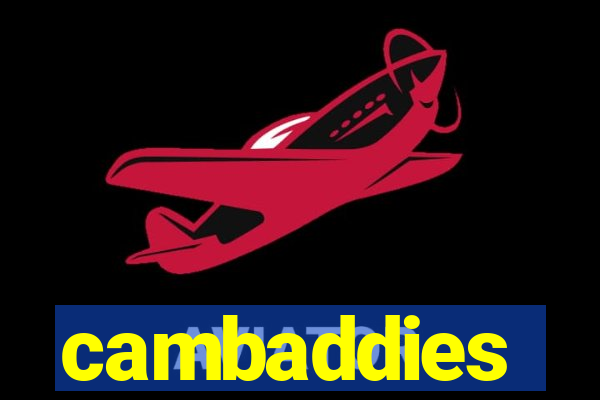 cambaddies