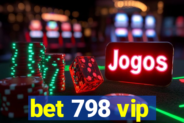 bet 798 vip