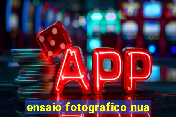 ensaio fotografico nua