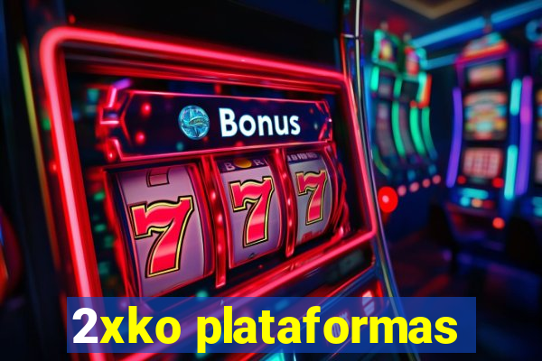 2xko plataformas