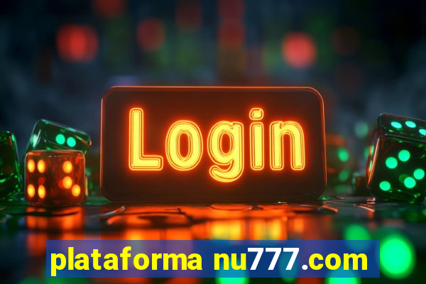 plataforma nu777.com