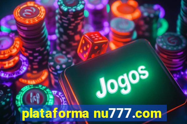 plataforma nu777.com