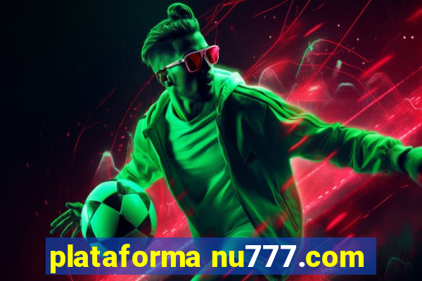 plataforma nu777.com