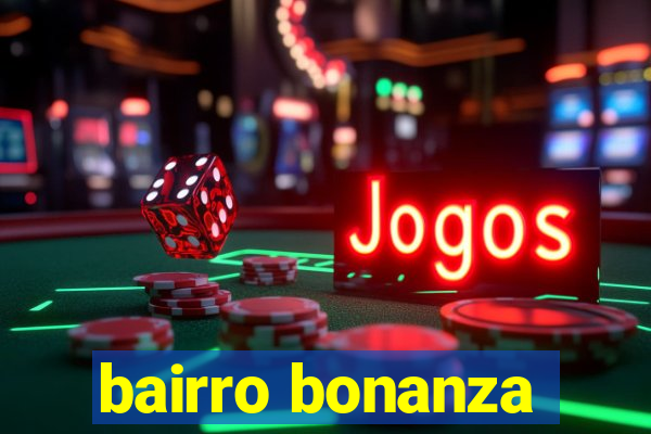 bairro bonanza