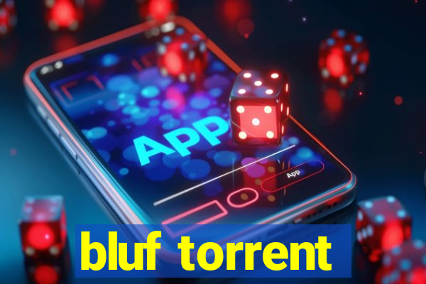 bluf torrent