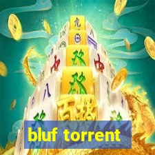 bluf torrent