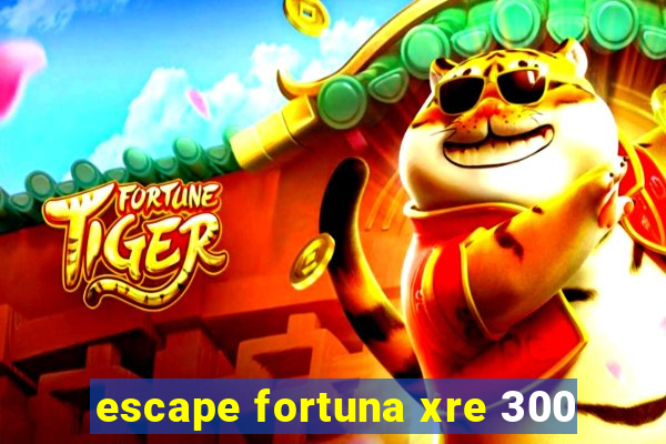 escape fortuna xre 300