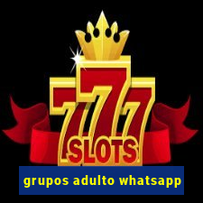 grupos adulto whatsapp