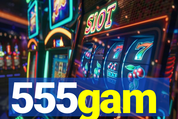 555gam