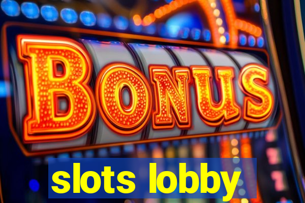 slots lobby