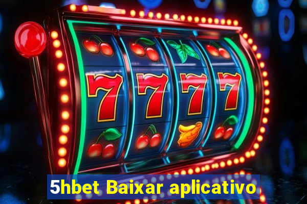 5hbet Baixar aplicativo