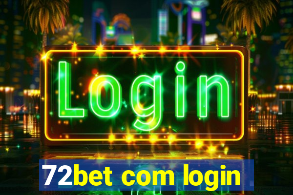 72bet com login