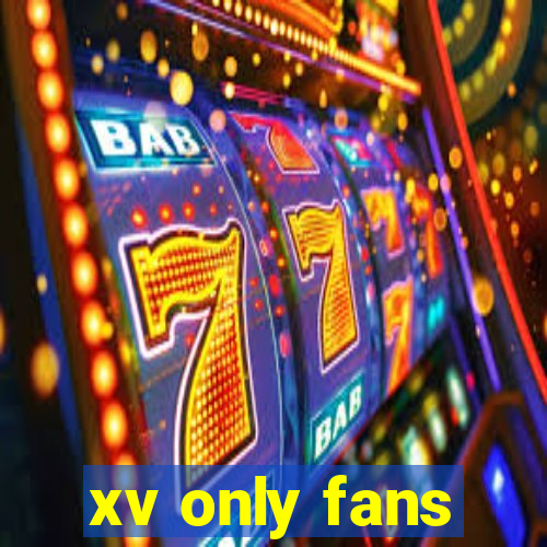 xv only fans