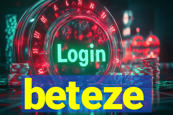 beteze