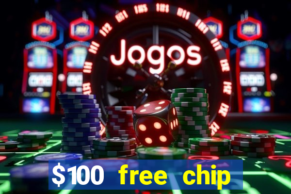 $100 free chip casino captain jack