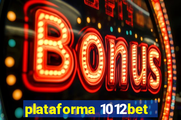 plataforma 1012bet